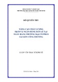 Luận văn Thạc sĩ Kinh tế: Nâng cao chất lượng dịch vụ ngân hàng bán lẻ tại Ngân hàng thương mại cổ phần Sài Gòn Công Thương