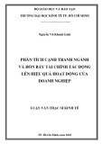 Luận văn Thạc sĩ Kinh tế: Phân tích cạnh tranh ngành và đòn bẩy tài chính tác động lên hiệu quả hoạt động của doanh nghiệp