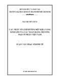 Luận văn Thạc sĩ Kinh tế: Các nhân tố ảnh hưởng đến khả năng sinh lời của các ngân hàng thương mại cổ phần Việt Nam