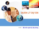 Bài giảng Quản lý dự án - Chương 1: Tổng quan về dự án và quản lý dự án