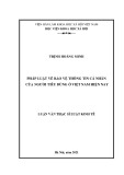 Luận văn Thạc sĩ Luật kinh tế: Pháp luật về bảo vệ thông tin cá nhân của người tiêu dùng ở Việt Nam hiện nay