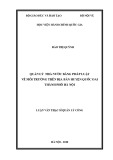 Luận văn Thạc sĩ Quản lý công: Quản lý nhà nước bằng pháp luật về môi trường trên địa bàn huyện Quốc Oai, Thành Phố Hà Nội