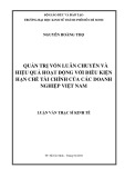 Luận văn Thạc sĩ Kinh tế: Quản trị vốn luân chuyển và hiệu quả hoạt động với điều kiện hạn chế tài chính của các doanh nghiệp Việt Nam