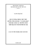 Luận án Tiến sĩ Khoa học giáo dục: Quản lí hoạt động thư viện hướng tới giáo dục “văn hóa đọc” cho học sinh các trường THCS trên địa bàn thành phố Hà Nội