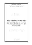 Luận án Tiến sĩ Khoa học giáo dục: Rèn luyện kỹ năng học tập cho sinh viên trong đào tạo theo tín chỉ
