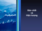 Bài giảng Bản chất và Hiện tượng - Mai K Đa