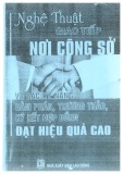 Nghệ thuật giao tiếp nơi công sở và các kỹ năng đàm phán, thương thảo, ký hợp đồng đạt hiệu quả: Phần 1