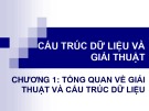 Bài giảng Cấu trúc dữ liệu và giải thuật – Chương 1: Tổng quan về giải thuật và cấu trúc dữ liệu