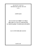 Luận án Tiến sĩ Khoa học giáo dục: Quản lý đào tạo nghiệp vụ sư phạm theo tiếp cận năng lực cho sinh viên các trường đại học vùng Đồng bằng Sông Hồng