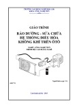 Giáo trình Bảo dưỡng và sửa chữa hệ thống điều hòa không khí trên ô tô - CĐ Nghề Đắk Lắk