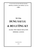 Giáo trình Dung sai lắp ghép và kỹ thuật đo lường - CĐ Giao thông Vận tải