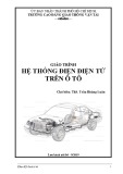 Giáo trình Hệ thống điện điện tử trên ô tô: Phần 1 - CĐ Giao thông Vận tải