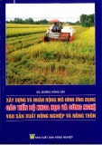 Xây dựng và nhân rộng mô hình ứng dụng các tiến bộ khoa học và công nghệ vào sản xuất nông nghiệp và nông thôn