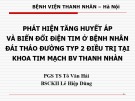 Bài giảng Phát hiện tăng huyết áp và biến đổi điện tim ở bệnh nhân đái tháo đường typ 2 điều trị tại khoa tim mạch Bệnh viện Thanh Nhàn