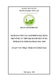 Luận văn Thạc sĩ Quản lý đất đai: Đánh giá công tác giải phóng mặt bằng một số dự án trên địa bàn huyện Cô Tô, tỉnh Quảng Ninh giai đoạn 2016 - 2018