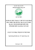 Luận văn Thạc sĩ Quản lý đất đai: Đánh giá thực trạng và đề xuất giải pháp phát triển thị trường nhà ở, đất ở trên địa bàn thành phố Điện Biên Phủ, tỉnh Điện Biên giai đoạn 2017-2019