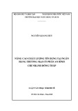 Luận văn Thạc sĩ Kinh tế: Nâng cao chất lượng tín dụng tại Ngân hàng thương mại cổ phần An Bình chi nhánh Đồng Tháp