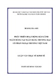 Luận văn Thạc sĩ Kinh tế: Phát triển hoạt động bảo lãnh tại Ngân hàng thương mại cổ phần Ngoại thương Việt Nam