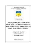 Luận văn Thạc sĩ Kế toán: Mức độ ảnh hưởng của hệ thống thông tin kế toán đến hiệu quả hoạt động của các doanh nghiệp xây dựng và bất động sản trên sàn HOSE