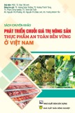 Sách chuyên khảo Phát triển chuỗi giá trị nông sản thực phẩm an toàn bền vững ở Việt Nam - PGS. TS Đào Thế Anh