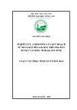 Luận văn Thạc sĩ Quản lý đất đai: Nghiên cứu ảnh hưởng của quy hoạch sử dụng đất đến giá đất trên địa bàn huyện Vân Đồn, tỉnh Quảng Ninh