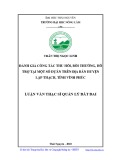 Luận văn Thạc sĩ Quản lý đất đai: Đánh giá công tác thu hồi, bồi thường, hỗ trợ tại một số dự án trên địa bàn huyện Lập Thạch, tỉnh Vĩnh Phúc