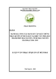 Luận văn Thạc sĩ Quản lý đất đai: Đánh giá công tác đăng ký cấp giấy chứng nhận quyền sử dụng đất tại khu vực phía bắc thành phố Thái Nguyên, tỉnh Thái Nguyên giai đoạn 2016 - 2019