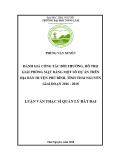 Luận văn Thạc sĩ Quản lý đất đai: Đánh giá công tác bồi thường, hỗ trợ giải phóng mặt bằng một số dự án trên địa bàn huyện Phú Bình, tỉnh Thái Nguyên giai đoạn 2016 - 2018