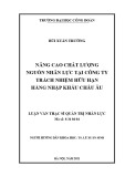 Luận văn Thạc sĩ Quản trị nhân lực: Nâng cao chất lượng nguồn nhân lực tại Công ty Trách nhiệm hữu hạn Hàng nhập khẩu Châu Âu