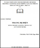 Giáo trình Trang bị điện: Phần 2 - CĐ Giao thông Vận tải TP. HCM