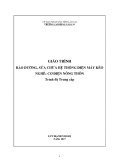 Giáo trình Bảo dưỡng, sửa chữa hệ thống điện máy kéo (Nghề: Cơ điện nông thôn) - Trường CĐ Cộng đồng Lào Cai