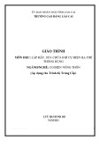 Giáo trình Lắp đặt, sửa chữa khí cụ điện hạ thế thông dụng (Nghề: Cơ điện nông thôn) - Trường CĐ Cộng đồng Lào Cai