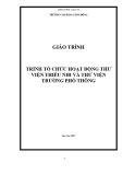 Giáo trình Trình tổ chức hoạt động thư viện thiếu nhi và thư viện trường phổ thông - Trường CĐ Cộng đồng Lào Cai