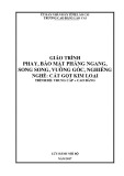 Giáo trình Phay, bào mặt phẳng ngang, song song, vuông góc, nghiêng (Nghề: Cắt gọt kim loại) - Trường CĐ Cộng đồng Lào Cai