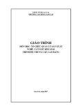 Giáo trình Tổ chức quản lý sản xuất (Nghề: Cắt gọt kim loại) - Trường CĐ Cộng đồng Lào Cai