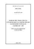 Khóa luận tốt nghiệp ngành Y đa khoa: Đánh giá thực trạng công tác y tế trường học ở các trường Tiểu học tại thành phố Tuyên Quang năm học 2017 – 2018