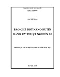 Khóa luận tốt nghiệp ngành Dược học: Nghiên cứu bào chế nano rutin bằng kỹ thuật nghiền bi