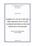 Khóa luận tốt nghiệp ngành Dược học: Nghiên cứu tỷ lệ và kết quả điều trị chảy máu sau đẻ tại Bệnh viện Phụ sản Hà Nội trong hai năm 2016-2017