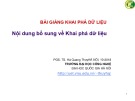 Bài giảng Khai phá dữ liệu: Nội dung bổ sung về Khai phá dữ liệu - PGS. TS. Hà Quang Thụy