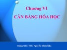 Bài giảng Hóa đại cương: Cân bằng hóa học - ThS. Nguyễn Minh Kha