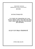 Luận văn Thạc sĩ Kinh tế: Các nhân tố ảnh hưởng sự căng thẳng trong công việc đối với công chức thuế trên địa bàn Thành phố Hồ Chí Minh