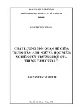 Luận văn Thạc sĩ Kinh tế: Chất lượng mối quan hệ giữa trung tâm anh ngữ và học viên: Nghiên cứu trường hợp của trung tâm CEFALT