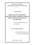 Luận văn Thạc sĩ Kinh tế: Những yếu tố ảnh hưởng đến lòng trung thành của khách hàng sử dụng thẻ tín dụng tại Việt Nam