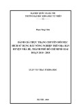 Luận văn Thạc sĩ Khoa học: Đánh giá thực trạng chuyển đổi mục đích sử dụng đất nông nghiệp trên địa bàn huyện Nhà Bè, thành phố Hồ Chí Minh giai đoạn 2010-2018