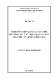 Luận văn Thạc sĩ Khoa học: Nghiên cứu nhận dạng các cực vị thế đối với giá đất ở đô thị tại quận Cầu Giấy theo tiếp cận vị thế - chất lượng