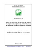 Luận văn Thạc sĩ Quản lý đất đai: Đánh giá công tác bồi thường, hỗ trợ và tái định cư tại một số dự án trên địa bàn huyện Bình Chánh, Tp Hồ Chí Minh