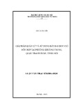 Luận văn Thạc sĩ Khoa học: Giải pháp quản lý và sử dụng đất đai đơn vị ở hỗn hợp tại phường Khương Trung - quận Thanh Xuân – Thành phố Hà Nội