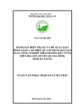 Luận văn Thạc sĩ Quản lý đất đai: Đánh giá hiện trạng và đề xuất giải pháp nâng cao hiệu quả sử dụng đất sản xuất nông nghiệp theo hướng bền vững trên địa bàn huyện Quang Bình, tỉnh Hà Giang