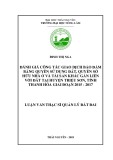 Luận văn Thạc sĩ Quản lý đất đai: Đánh giá công tác đăng ký giao dịch bảo đảm bằng quyền sử dụng đất, quyền sở hữu nhà ở và tài sản khác gắn liền với đất tại huyện Triệu Sơn, tỉnh Thanh Hóa giai đoạn 2015 - 2017