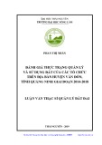 Luận văn Thạc sĩ Quản lý đất đai: Đánh giá thực trạng quản lý và sử dụng đất của các tổ chức trên địa bàn huyện Vân Đồn, tỉnh Quảng Ninh giai đoạn 2014-2018